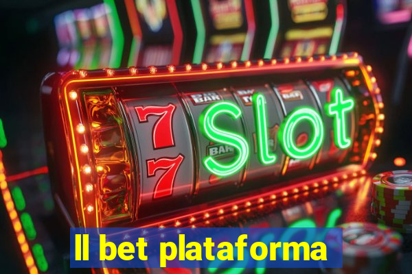 ll bet plataforma